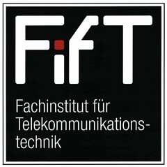 FifT Fachinstitut für Telekommunikationstechnik