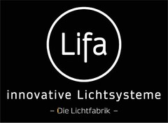 Lifa innovative Lichtsysteme - Die Lichtfabrik -