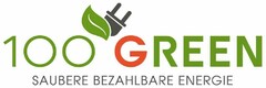 100 GREEN SAUBERE BEZAHLBARE ENERGIE