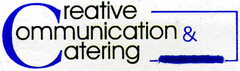 Creative Communication & Catering