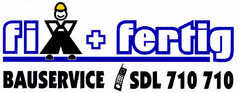 fix + fertig BAUSERVICE