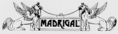 MADRIGAL