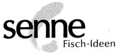 senne Fisch-Ideen