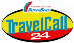 TravelCall 24 Der schnelle Ruf. Rund um die Uhr. SUPERSERV