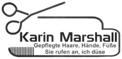 Karin Marshall Gepflegte Haare, Hände, Füße Sie rufen an, ich düse