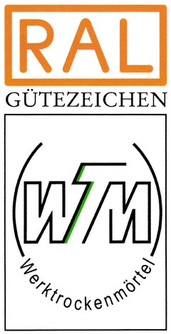 RAL GÜTEZEICHEN WTM Werktrockenmörtel