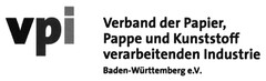 vpi Verband der Papier, Pappe und Kunststoff verarbeitenden Industrie Baden-Württemberg e.V.