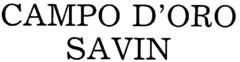 CAMPO D`ORO SAVIN