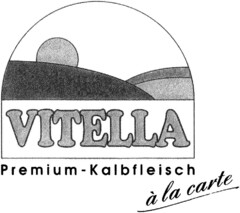 VITELLA Premium-Kalbfleisch