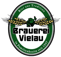 Brauerei Vielau Bier aus Tradition in Familienbesitz seit 1907