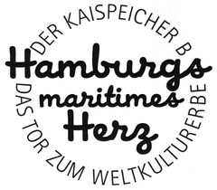DER KAISPEICHER B DAS TOR ZUM WELTKULTURERBE Hamburgs maritimes Herz