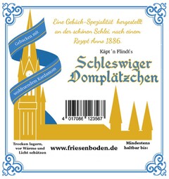 Käpt´n Flind`s Schleswiger Domplätzchen www.friesenboden.de