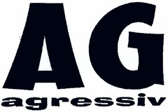 AG agressiv