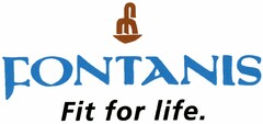FONTANIS Fit for life.