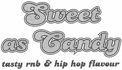 Sweet as Candy tasty rnb & hip hop flavour