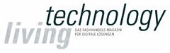 living technology DAS FACHHANDELS-MAGAZIN FÜR DIGITALE LÖSUNGEN