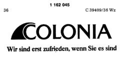 COLONIA Wir sind erst zufrieden, wenn Sie es sind