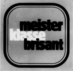 meister klasse brisa