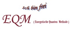 EQM (Energetische Quanten Methode)