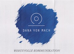 DANA VON MACH Wertevolle Kommunikation