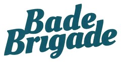 Bade Brigade