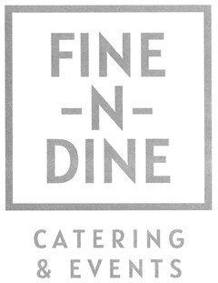 FINE -N- DINE CATERING & EVENTS