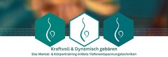 Kraftvoll & Dynamisch gebären Das Mental- & Körpertraining mittels Tiefenentspannungstechniken