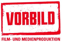 VORBILD FILM- UND MEDIENPRODUKTION