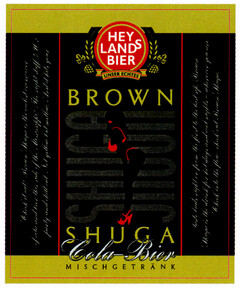 HEY LANDS BIER BROWN SHUGA Cola-Bier