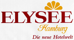 ELYSEE Hamburg Die neue Hotelwelt