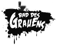 BAD DES GRAUENS