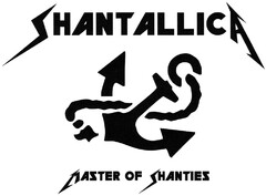 SHANTALLICA MASTER OF SHANTIES