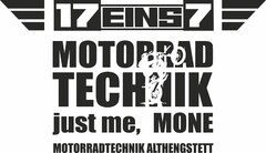 17EINS7 MOTORRAD TECHNIK just me, MONE MOTORRADTECHNIK ALTHENGSTETT