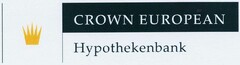 CROWN EUROPEAN Hypothekenbank