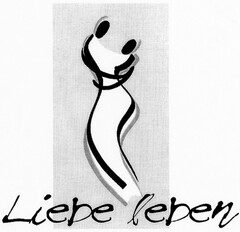 Liebe leben