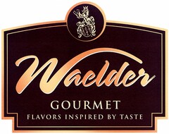 Waelder GOURMET FLAVORS INSPIRED BY TASTE