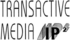 TRANSACTIVE MEDIA