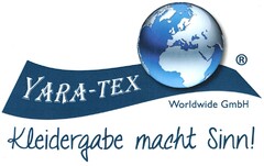 YARA - TEX Worldwide GmbH Kleidergabe macht Sinn!