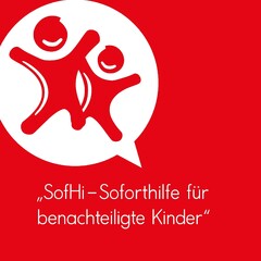 "SofHi - Soforthilfe für benachteiligte Kinder"