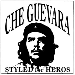 CHE GUEVARA STYLED for HEROS