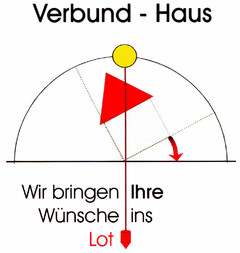 Verbund-Haus Wir bringen Ihre Wünsche ins Lot