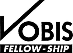 VOBIS FELLOW-SHIP