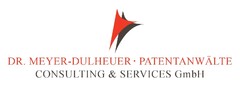 DR. MEYER-DULHEUER · PATENTANWÄLTE CONSULTING & SERVICES GmbH
