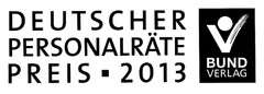 DEUTSCHER PERSONALRÄTE PREIS · 2013 BUND VERLAG