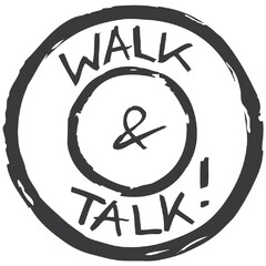 WALK & TALK!