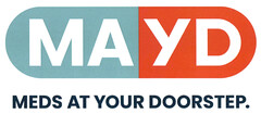MAYD MEDS AT YOUR DOORSTEP.