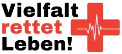 Vielfalt rettet Leben!