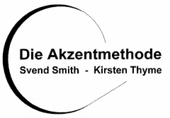 Die Akzentmethode Svend Smith - Kirsten Thyme