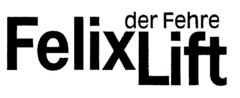 Felix der Fehre Lift