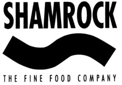 SHAMROCK THE FINE FOOD COMPANY